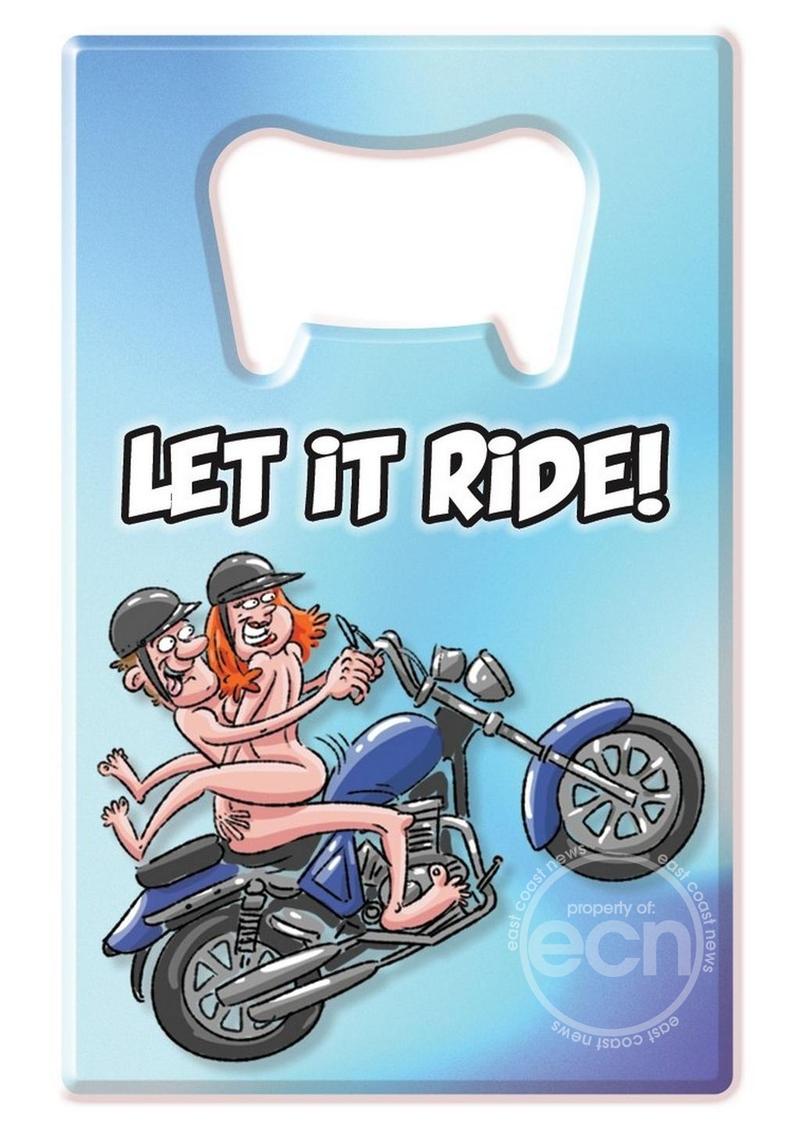 Bottle Opener Let it Ride